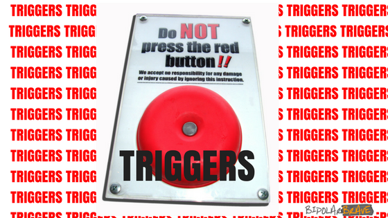 What Are Your Triggers?