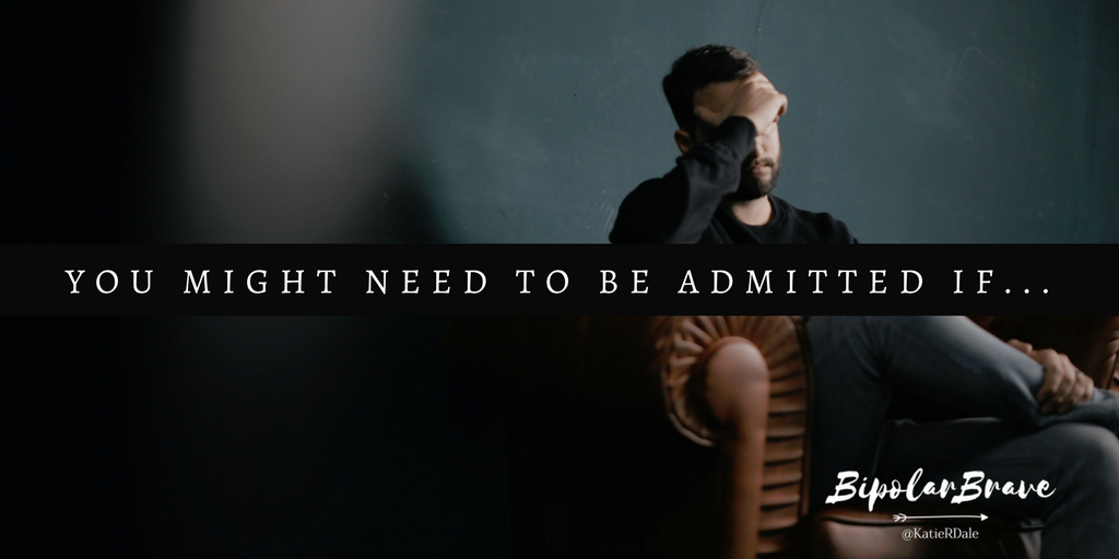 You Might Need To Be Admitted If…