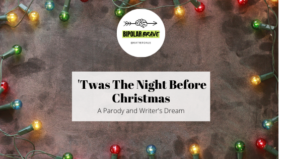 ‘Twas The Night Before Christmas: A Parody And Writer’s Dream