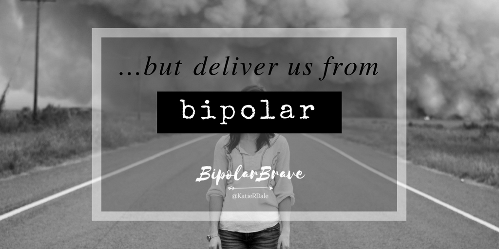 …But Deliver Us From Bipolar