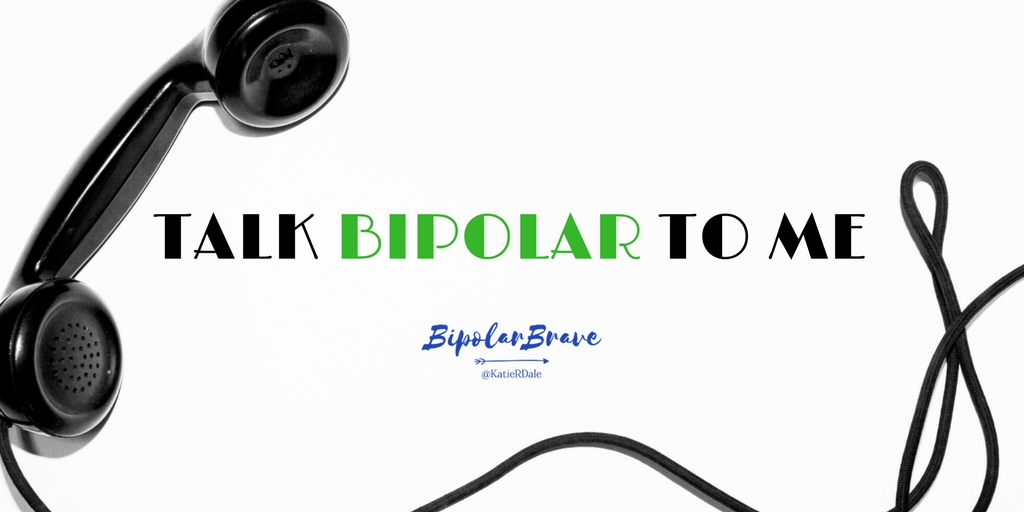 Talk Bipolar To Me – Part 3: A Series For Engaging Those With Mental Illness