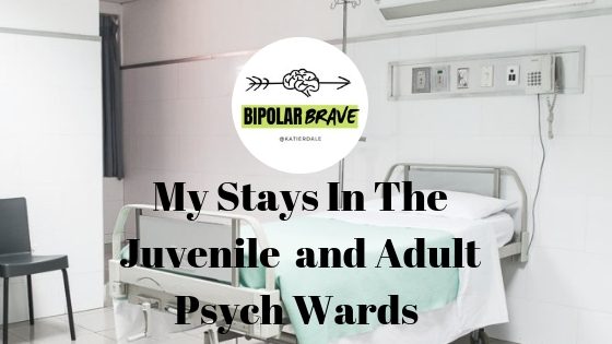 My Stays In The Juvenile and Adult Psych Wards