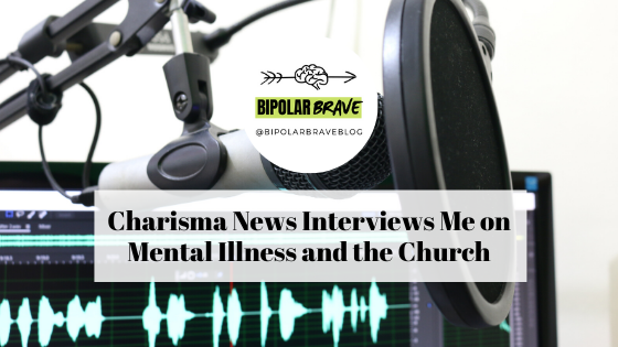 Charisma News Interviews Me on Mental Illness and the Church