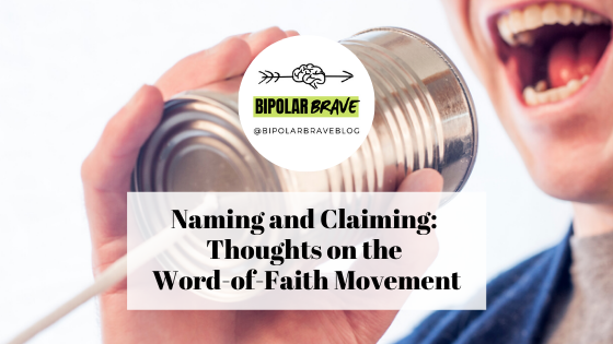 Naming and Claiming: Thoughts on the Word-of-Faith Movement