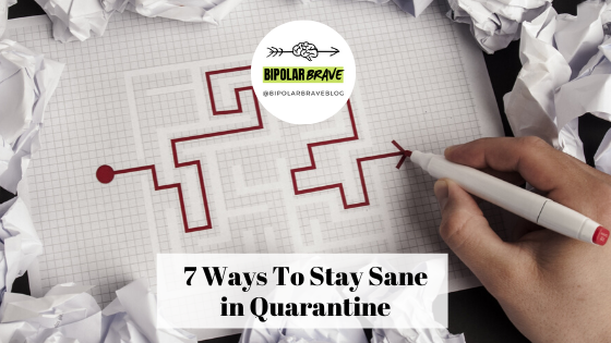 7 Ways To Stay Sane in Quarantine