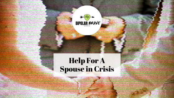 Help For a Spouse In Crisis