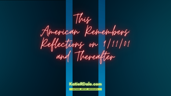 This American Remembers: Reflections on 9/11/01 and Thereafter