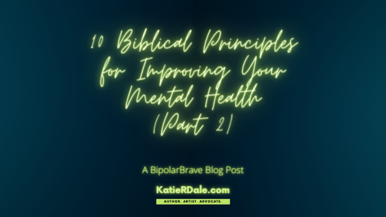 10 Biblical Principles for Improving Your Mental Health (Part 2)