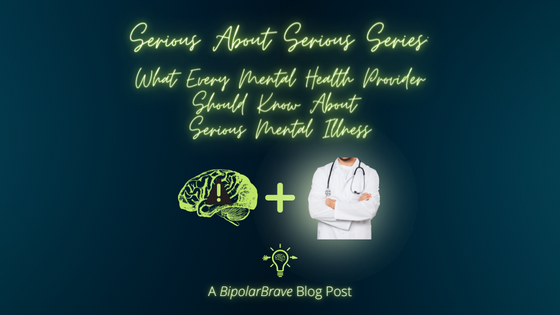 Serious About Serious Series: What Every Mental Health Provider Should Know About Serious Mental Illness