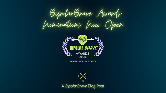 BipolarBrave Awards 2024 Nominations Now Open