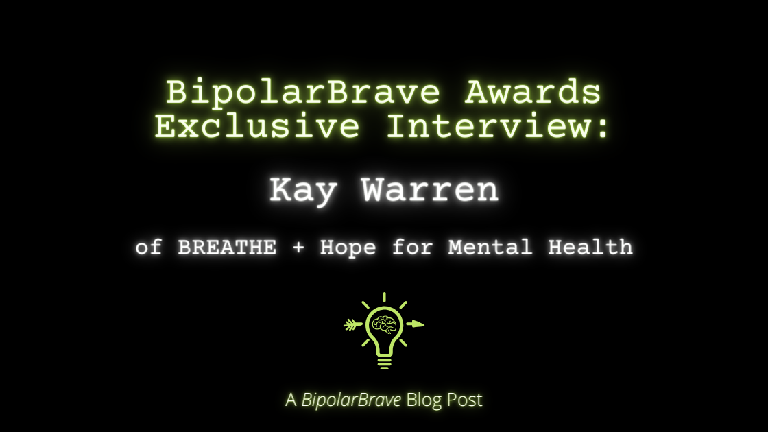 BipolarBrave Awards Exclusive Interview: Kay Warren