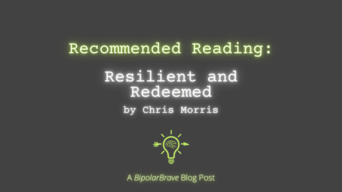 Recommended Reading: Resilient and Redeemed by Chris Morris